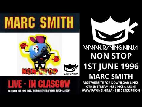 Non Stop 1st June 1996 Dj Marc Smith happy hardcore bouncy techno clubscene scotland scottish rave