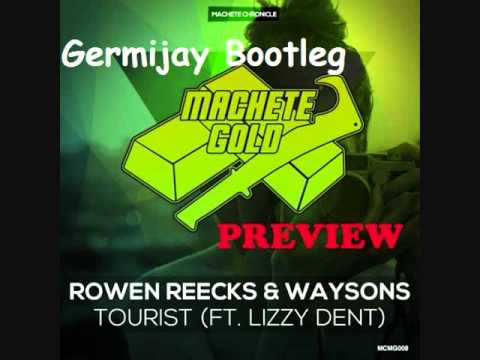 Rowen Reecks & Waysons - Tourist ft. Lizzy Dent(GermiJay Bootleg Remix)[PREVIEW]
