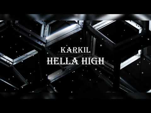 KARKIL - Hella High (Official Video)