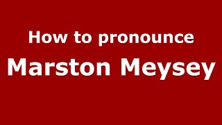 How to pronounce Marston Meysey
