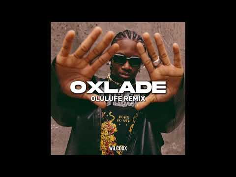 Oxlade - Olulufe Remix