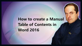 How to create a Manual Table of Contents in Word 2016