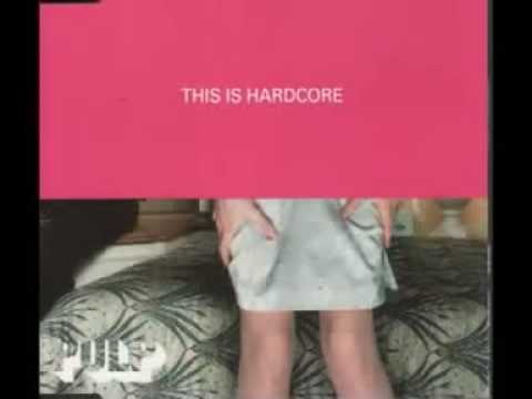 PULP - This Is Hardcore