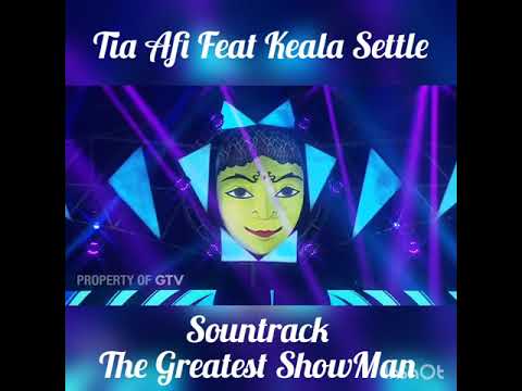 This Is  Me - Tia Afi Ft Keala Settle The Greatest ShowMan