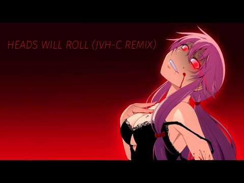 Yeah Yeah Yeahs - Heads Will Roll (JVH-C Remix)