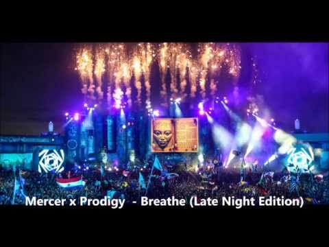 Mercer x Prodigy  - Breathe (Late Night Edition)