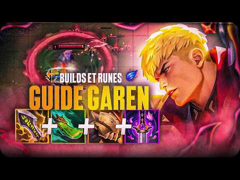 GUIDE GAREN - QUELS BUILDS & RUNES PRENDRE SUR GAREN EN 2025 ?