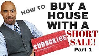 How to buy a house with a short sale, Part 1-no equity