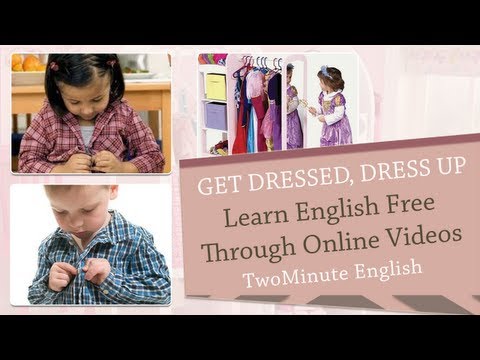 穿上衣服，穿上衣服--穿上衣服--英語會話課。 (Get Dressed, Dress Up - Getting Dressed - English Conversation Lesson)