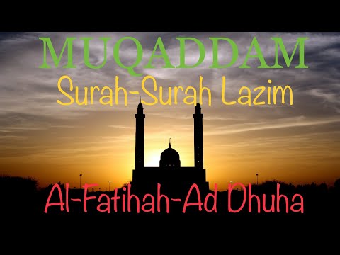 MUQADDAM | Surah-Surah Lazim | Al Fatihah - Ad Dhuha | Lengkap Dengan Terjemahan & Bacaan Rumi.
