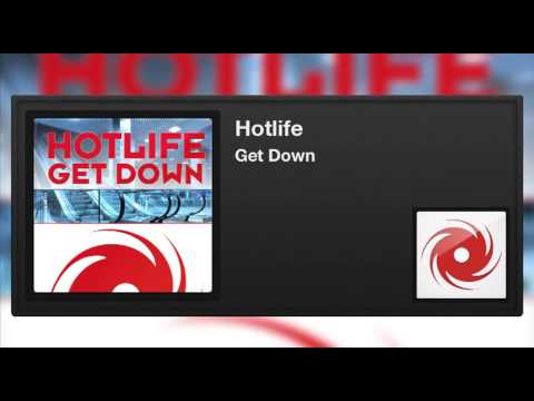 Hotlife - Get Down