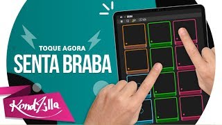 MC WM - Senta Braba | KondZilla SUPER PADS  - KIT BRABA