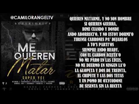 ME QUIEREN MATAR LETRA   SUPER YEI FT KENDO, COSCULLUELA, FARRUKO, OZUNA, ANUEL AA, JUANKA Y MAS