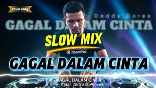 Download lagu (REMIX) FAILURE IN LOVE - DEDDY DORES | MASILI PUTRA ™ COVER √ SLOW DJ MIX° mp3