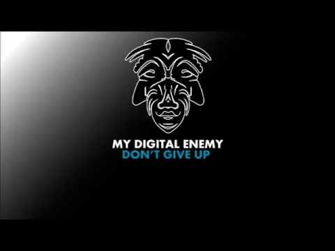 My Digital Enemy - Don't Give Up [Zulu Records]