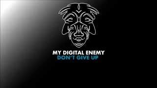 My Digital Enemy - Don't Give Up [Zulu Records]