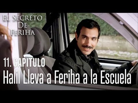Halil lleva a Feriha a la escuela - El Secreto De Feriha Capítulo 11