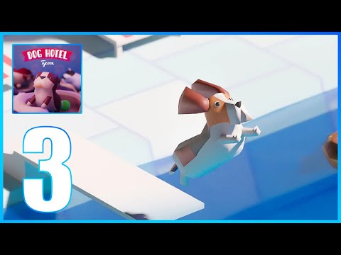 Dog Hotel Tycoon - Gameplay walkthrough Part 3 (iOS, Android) - YouTube