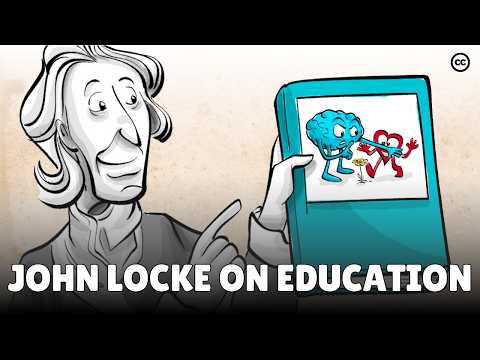 John Locke: Educating Clearly Thinking Minds