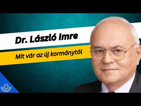 Pirkadat: Dr. László Imre – Mit vár az új kormánytól