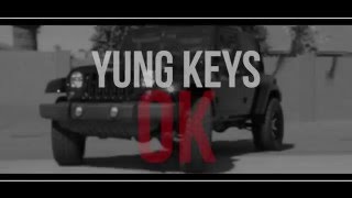 Yung Keys - Ok (Music Video)
