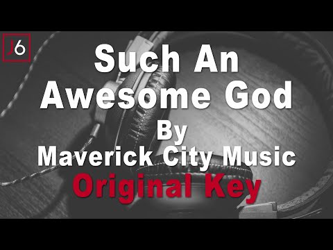 Maverick City Music | Such An Awesome God Instrumental Music and Lyrics Original Key