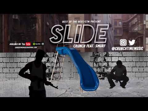 Crunch Ft. Smurf - Slide