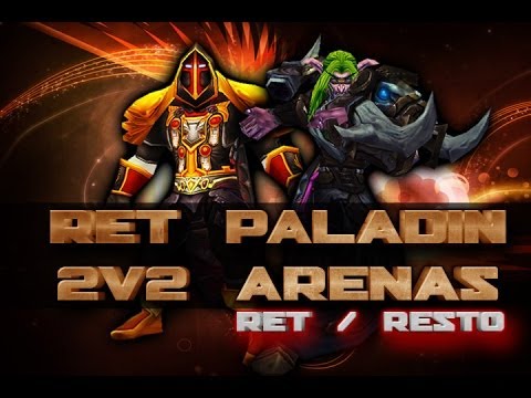 5.4.7 Ret Paladin 2v2 Arenas Commentary - WoW Mists of Pandaria PvP
