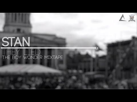 Stan [Boy Wonder] - They Lied (LYRIC VIDEO)
