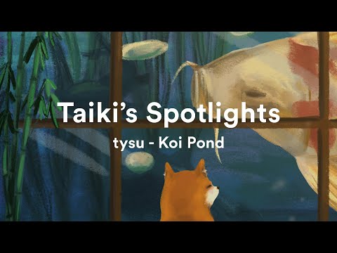 Taiki's Spotlights | tysu - Koi Pond (full album)