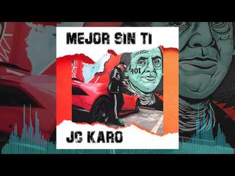 mejor sin ti_ JC Karo