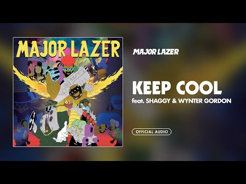 Major Lazer - Keep Cool (feat. Shaggy & Wynter Gordon) [Official Audio]