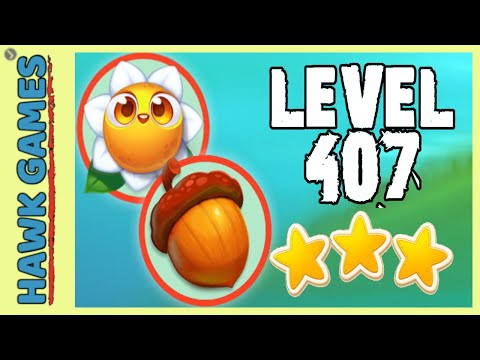 Farm Heroes Super Saga Level 407 - 3 Stars Walkthrough, No Boosters