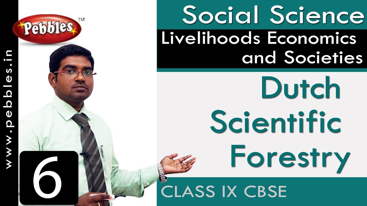 Dutch Scientific Forestry : Livelihoods Economics and Societies | Social | CBSE Syllabus | Class 9