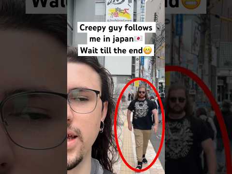 Creepy guy followed me in japan🇯🇵😬 #scary #shorts #viral #follow #creepy #japan #live #streamer
