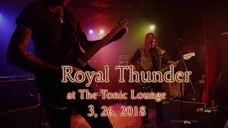 Royal Thunder at The Tonic Lounge  3, 26, 2018  -Full Set