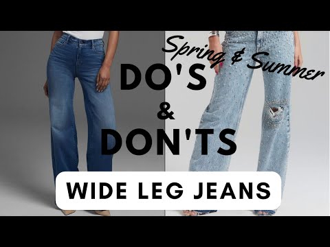 DO's & Don'ts of Wide Leg Jeans | Spring & Summer...