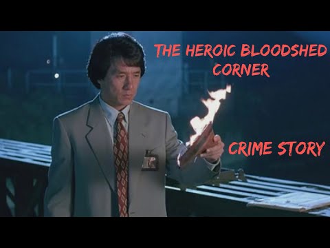 The Heroic Bloodshed Corner Ep. 2: Crime Story
