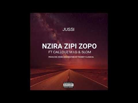 NZIRA ZIPI ZOPO BY JUSSI FT CALLOUZ M.I.G & SLOM
