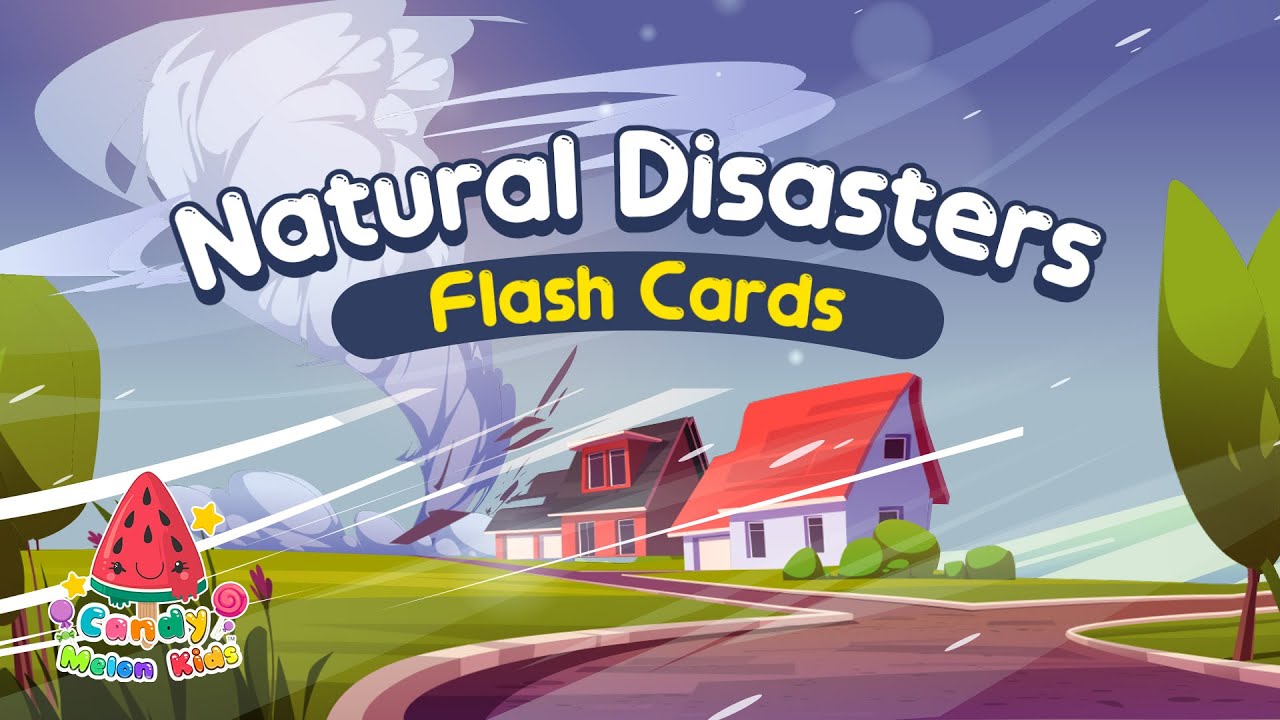 Natural Disasters Flash Cards  Video Flash Cards  Learn to Talk  Vocabulary in English