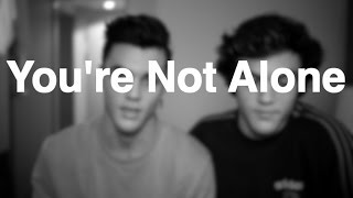 You&#39;re Not Alone