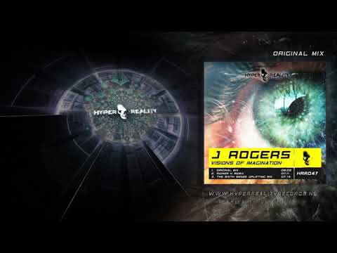 J Rogers - Visions Of Imagination (Original Mix)
