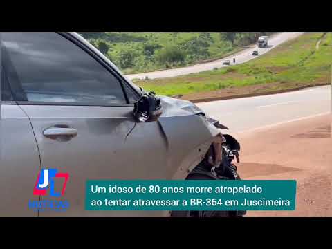 Veja o vídeo; Um idoso de 80 anos morre atropelado ao tentar atravessar a BR-364 em Juscimeira