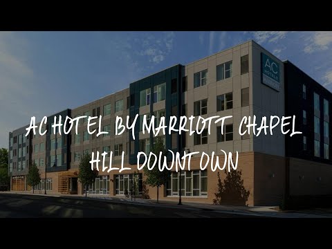 AC Hotel by Marriott Chapel Hill Downtown Review - Chapel Hill , United States of America