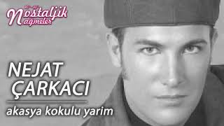 Akasya Kokulu Yarim - Nejat Çarkacı 1996 / Nostaljik Nağmeler