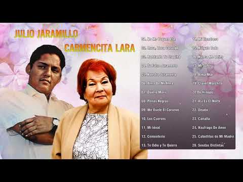 Julio Jaramillo y Carmencita Lara Mano a Mano 30 Mejores Exitos - Rockola Del Recuerdo