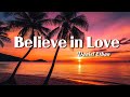 Believe In Love Daniel Ethan Lyrics Official HD Video