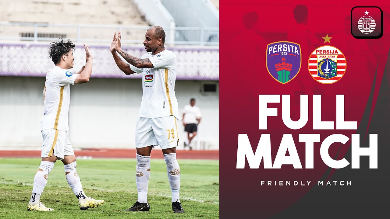 FULL MATCH! Persita Tangerang VS Persija | Friendly Match