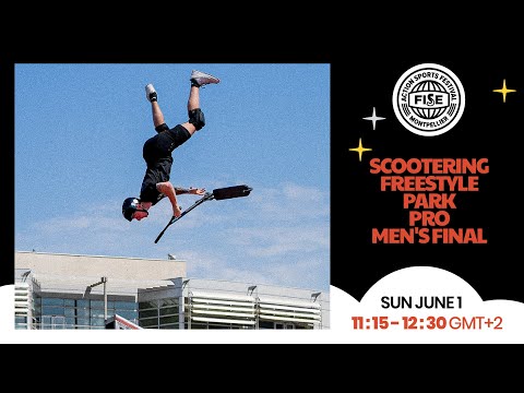 LIVE FISE MONTPELLIER 25 | Scootering Freestyle Park Pro Men's Final