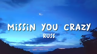Russ - Missin You Crazy (Lyrics)